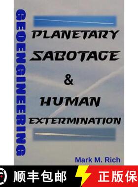 【3-4周达】Geoengineering: Planetary Sabotage & Human Extermination [9781312266810]