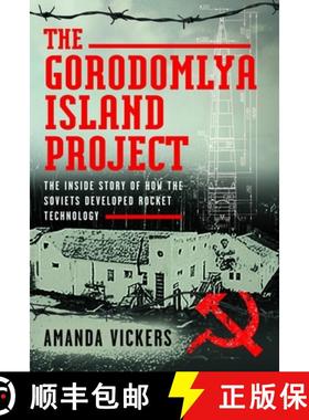【3-4周达】The Gorodomlya Island Project: The Inside Story of How the Soviets Developed Rocket Techno... [9781036108823]