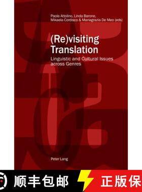 【3-4周达】(Re)visiting Translation : Linguistic and Cultural Issues across Genres [9783034316859]