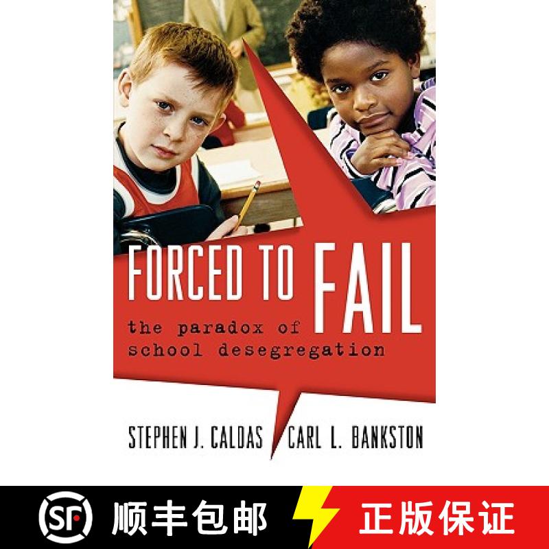 【3-4周达】Forced to Fail : The Paradox of School Desegregation [9781578866144]
