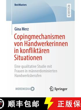 【3-4周达】Copingmechanismen von Handwerkerinnen in konfliktären Situationen : Eine qualitative Stud... [9783658431648]