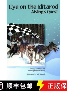 【3-4周达】Eye on the Iditarod : Aisling's Quest [9780893170714]