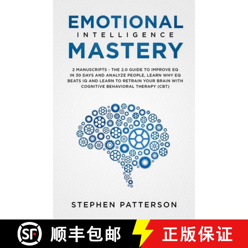 【3-4周达】Emotional Intelligence Mastery: The 2. 0 Guide to Improve EQ in 30 Days and Analyze People... [9781647450113]