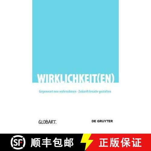 预订 Wirklichkeit(en) : Gegenwart neu wahrnehmen - Zukunft kreativ gestalten [9783110543339]