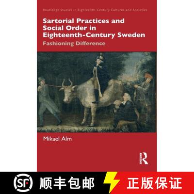 【3-4周达】Sartorial Practices and Social Order in Eighteenth-Century Sweden: Fashioning Difference [9781032044545]