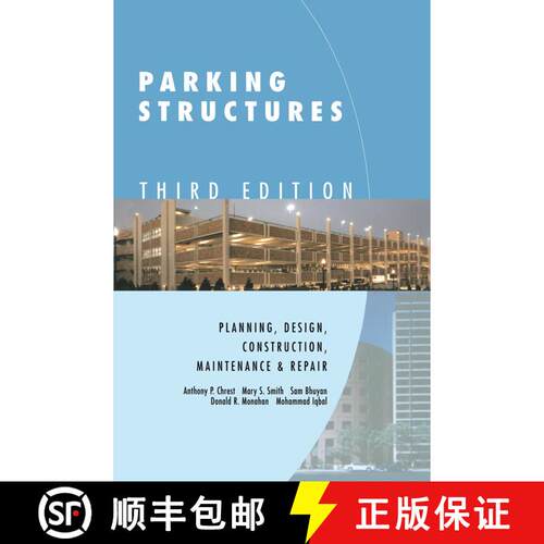 【3-4周达】精装 Parking Structures: Planning, Design, Construction, Maintenance and Repair (Third Edi... [9780792372134]