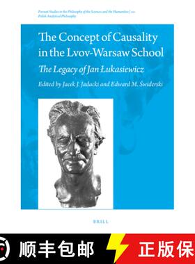 预订 精装 The Concept of Causality in the Lvov-Warsaw School: The Legacy of Jan Lukasiewicz [9789004515512]