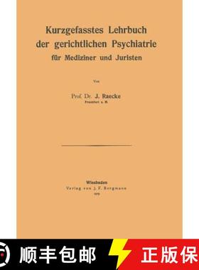 【3-4周达】Kurzgefasstes Lehrbuch Der Gerichtlichen Psychiatrie Für Mediziner Und Juristen [9783642902833]
