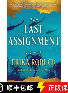 【3-4周达】精装 The Last Assignment: A Novel of Dickey Chapelle [9781464238970]