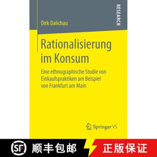 【3-4周达】Rationalisierung im Konsum : Eine ethnographische Studie von Einkaufspraktiken am Beispiel... [9783658131296]