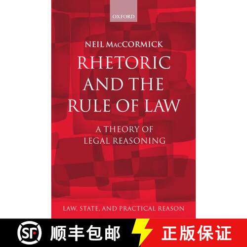 【3-4周达】精装 Rhetoric and The Rule of Law: A Theory of Legal Reasoning [9780198268789]