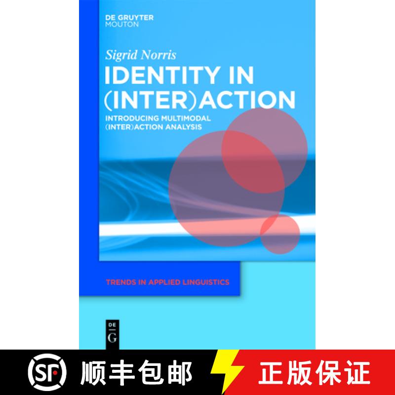 【2-3周达】Identity in (Inter)action: Introducing Multimodal (Inter)action Analysis [9781934078273]