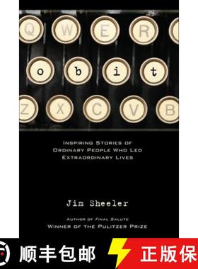 【3-4周达】Obit.: Inspiring Stories of Ordinary People That Led Extraordinary Lives [9780871089434]