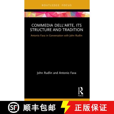 【3-4周达】Commedia dell'Arte, its Structure and Tradition: Antonio Fava in Conversation with John Ru... [9780367648572]