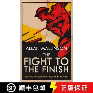 【3-4周达】Fight to the Finish : The First World War - Month by Month [9780857503800]