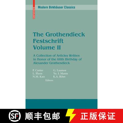 【3-4周达】The Grothendieck Festschrift, Volume II : A Collection of Articles Written in Honor of the... [9780817645670]