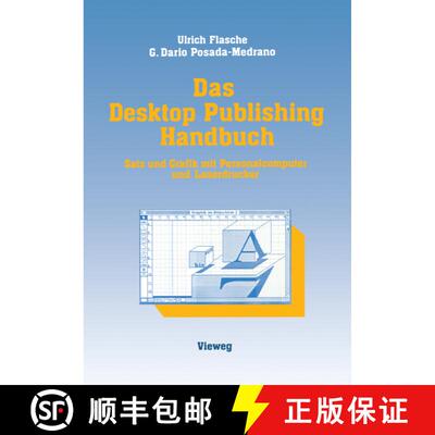 【3-4周达】Das Desktop Publishing Handbuch : Satz und Grafik mit Personalcomputer und Laserdrucker [9783528045630]