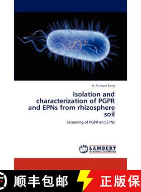 预订 Isolation and Characterization of Pgpr and Epns from Rhizosphere Soil [9783846533765]