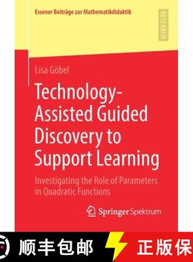 【3-4周达】Technology-Assisted Guided Discovery to Support Learning : Investigating the Role of Param... [9783658326364]