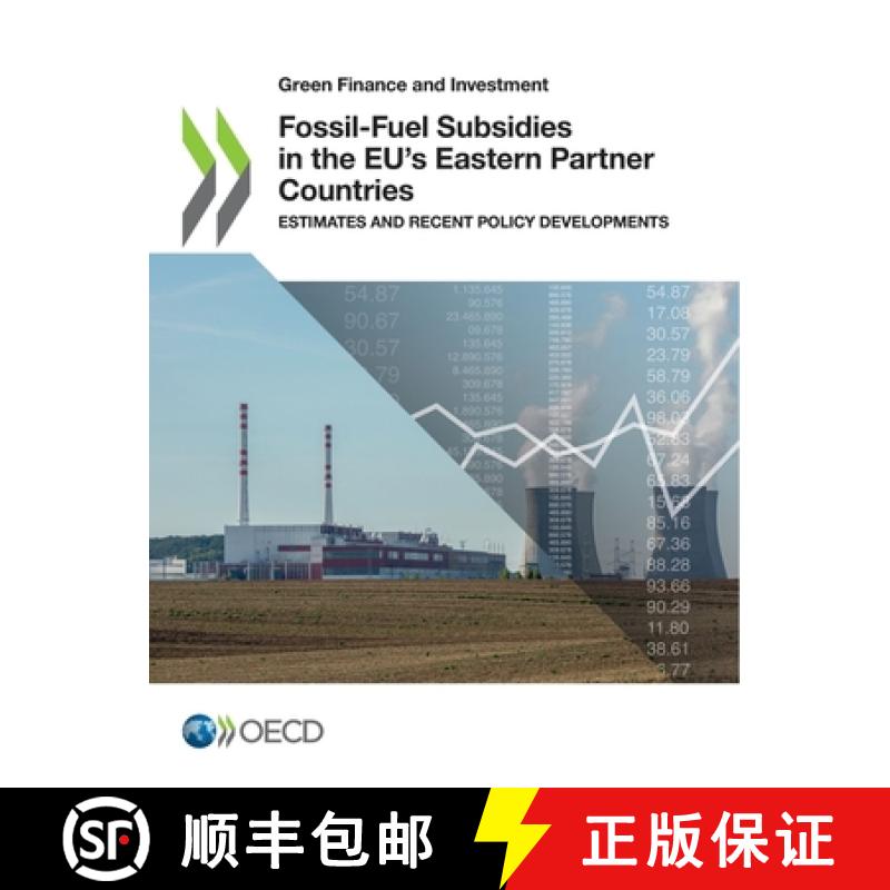 【3-4周达】Green Finance and Investment Fossil-Fuel Subsidies in the Eu's Eastern Partner Countries E... [9789264715981]