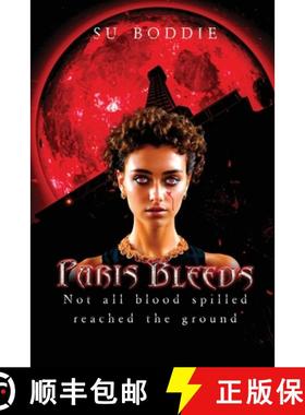 【3-4周达】Paris Bleeds: Not all the blood spilled reached the ground [9798893958508]