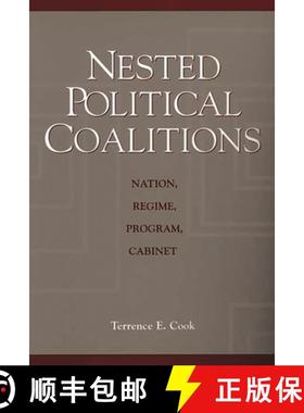 预订 Nested Political Coalitions: Nation, Regime, Program, Cabinet [9780275973964]