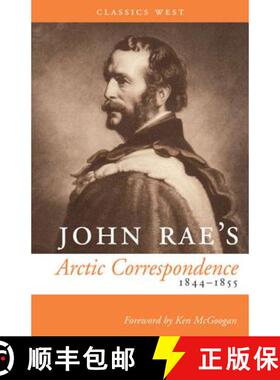 预订 John Rae's Arctic Correspondence, 1844-1855 [9781771510844]