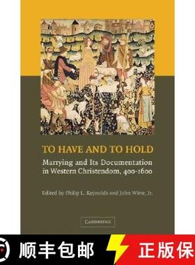 【3-4周达】To Have and to Hold: Marrying and its Documentation in Western Christendom, 400–1600 [9780521867368]