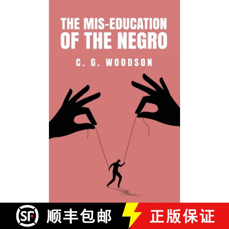 【2-3周达】The Mis-Education of the Negro: Carter Godwin Woodson [9781639238774]