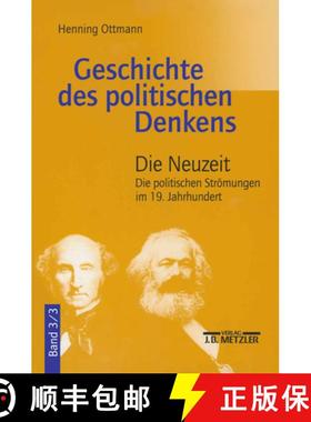 【3-4周达】Geschichte des politischen Denkens: Band 3.3: Die Neuzeit. Die politischen Stroemungen im ... [9783476022868]