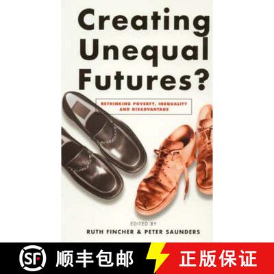 【3-4周达】Creating Unequal Futures?: Rethinking Poverty, Inequality and Disadvantage [9781865083421]