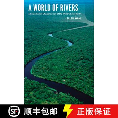 【3-4周达】精装 World of Rivers : Environmental Change on Ten of the World's Great Rivers: Environmen... [9780226904788]