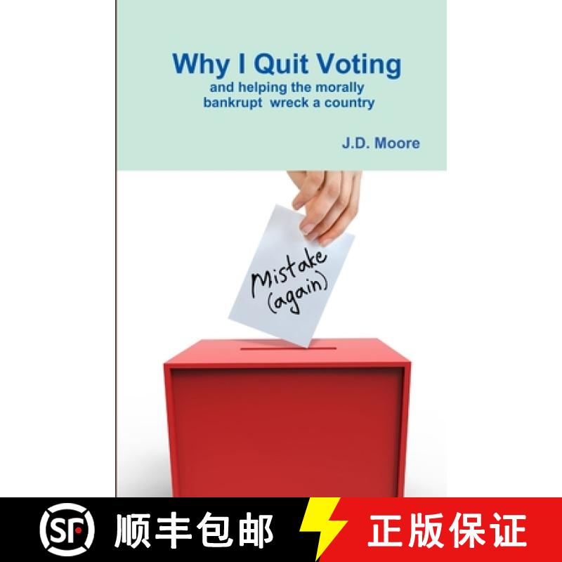 【3-4周达】Why I Quit Voting [9781329672840]