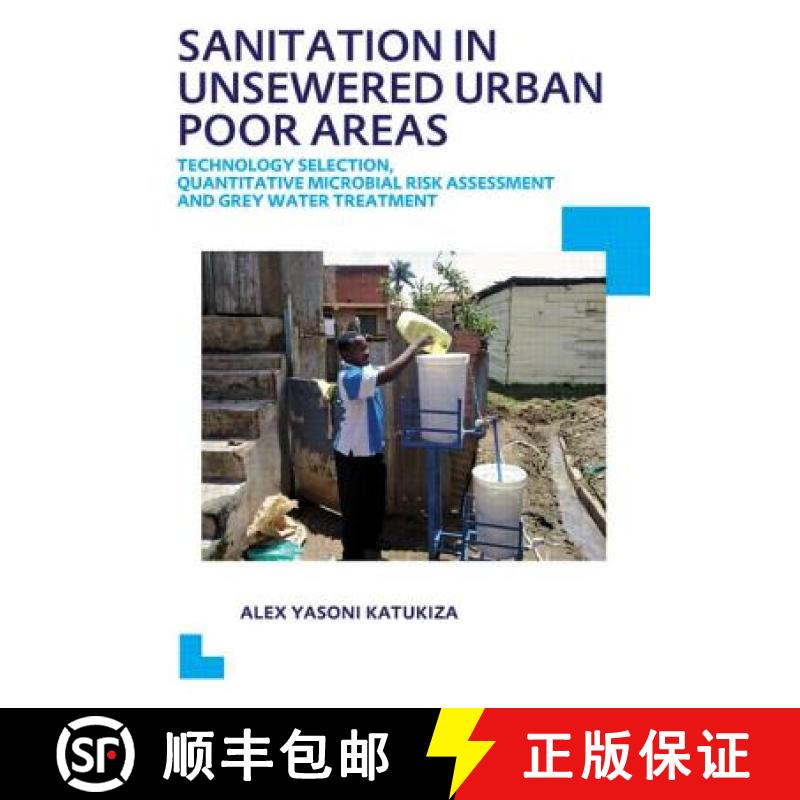 【3-4周达】Sanitation in Unsewered Urban Poor Areas: Technology Selection, Quantitative Microbial Ris... [9781138015555]