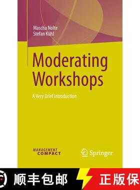 【3-4周达】Moderating Workshops: A Very Brief Introduction [9783032024169]