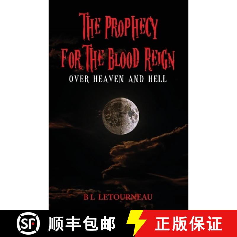 【3-4周达】The Prophecy for The Blood Reign over Heaven and Hell [9798890912039]