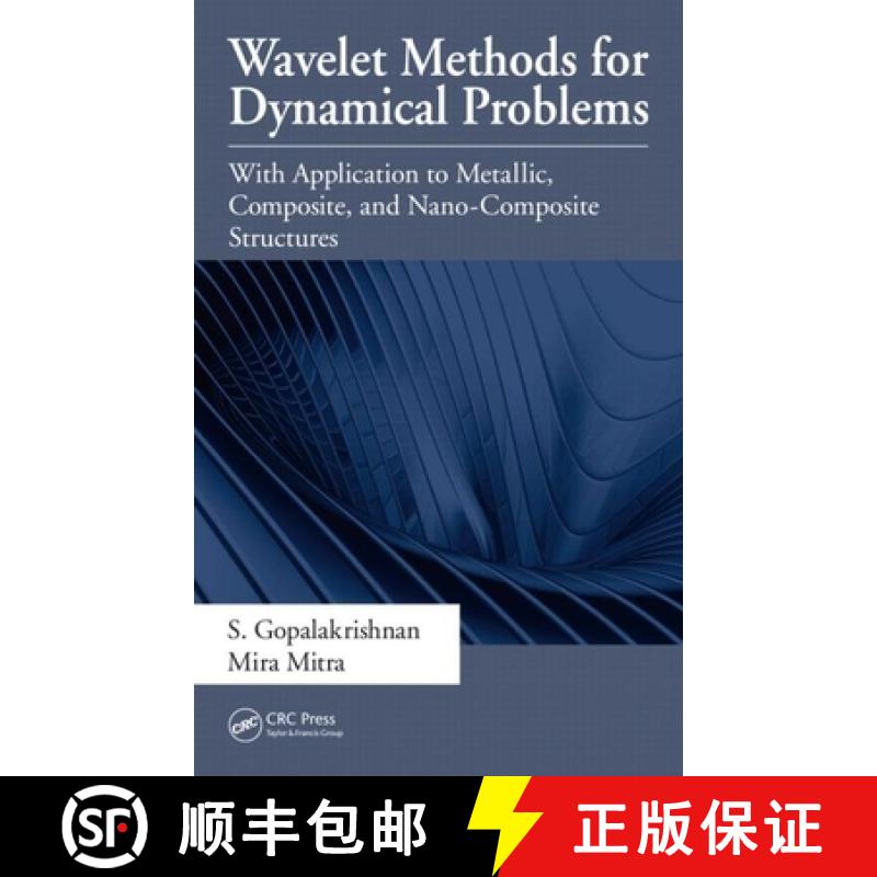 【3-4周达】Wavelet Methods for Dynamical Problems: With Application to Metallic, Composite, and Nano-... [9781439804612]
