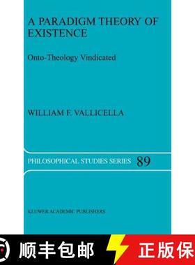 【3-4周达】A Paradigm Theory of Existence : Onto-Theology Vindicated [9781402008870]
