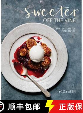 【3-4周达】Sweeter Off the Vine: Fruit Desserts for Every Season [A Cookbook] [9781607748588]