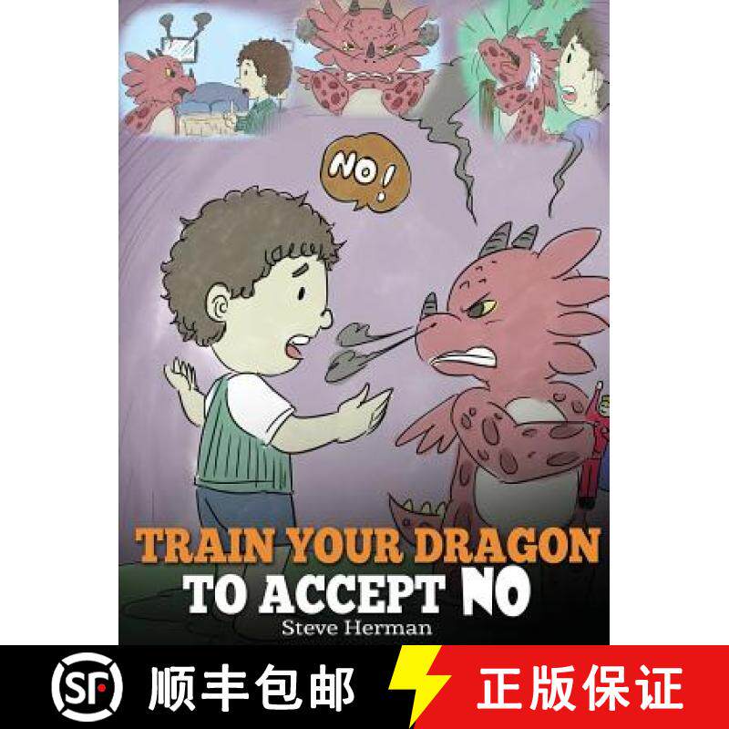 预订 Train Your Dragon To Accept NO: Teach Your Dragon To Accept 'No' For An Answer. A Cute Children ... [9781948040242]