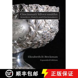 【3-4周达】Cincinnati Silversmiths, Jewelers, Watch and Clockmakers [9780990535102]