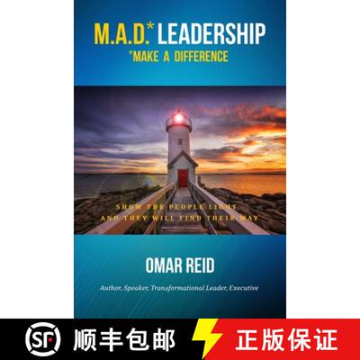 【3-4周达】M.A.D. *Leadership Make A Difference: Show The People Light And They Will Find Their Way [9781641842938]