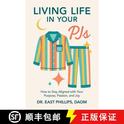 【3-4周达】Living Life in Your PJs: How to Stay Aligned with Your Purpose, Passion, and Joy [9798765266205]