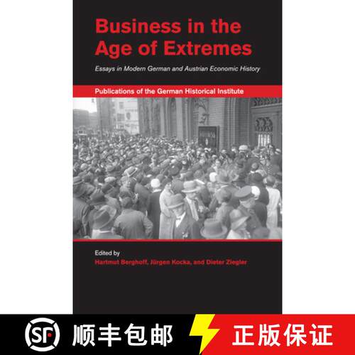 【3-4周达】Business in the Age of Extremes: Essays in Modern German and Austrian Economic History - B... [9781107553057]