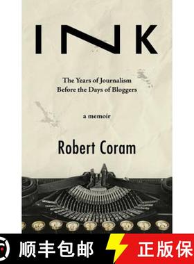 【3-4周达】Ink: The Years of Journalism Before the Days of Bloggers [9780998382036]