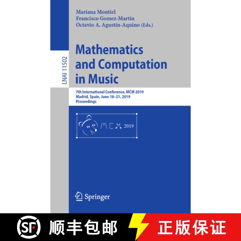 【3-4周达】Mathematics and Computation in Music : 7th International Conference, MCM 2019, Madrid, Spa... [9783030213916]