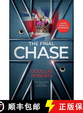 预订 The Final Chase: A modern reawakening for a Royal Engineer whose determination succeeded during ... [9781739918286]