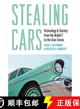 【3-4周达】Stealing Cars – Technology and Society from the Model T to the Gran Torino [9781421412979]