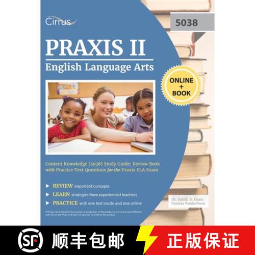 【3-4周达】Praxis II English Language Arts Content Knowledge (5038) Study Guide:  Review Book with Pr... [9781635308457]