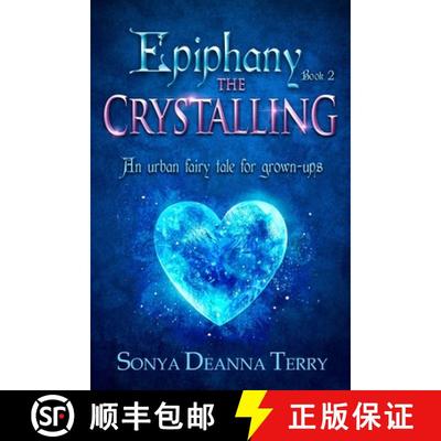 【3-4周达】Epiphany - THE CRYSTALLING: An urban fairy tale [9780994216731]